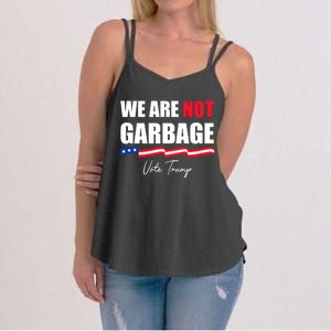 We Are Not Garbage Vote Trump Women's Strappy Tank