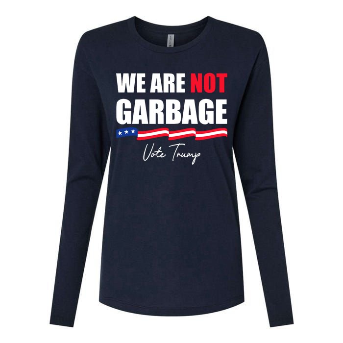 We Are Not Garbage Vote Trump Womens Cotton Relaxed Long Sleeve T-Shirt