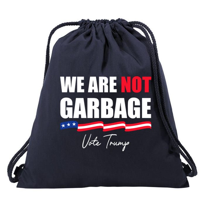 We Are Not Garbage Vote Trump Drawstring Bag