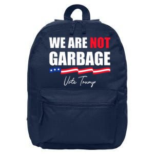 We Are Not Garbage Vote Trump 16 in Basic Backpack