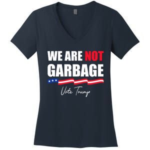 We Are Not Garbage Vote Trump Women's V-Neck T-Shirt