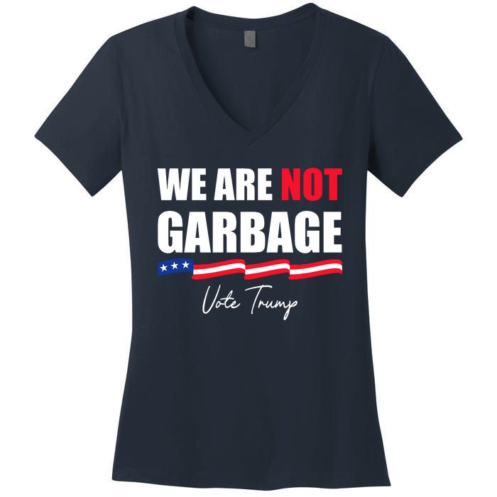 We Are Not Garbage Vote Trump Women's V-Neck T-Shirt