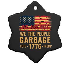 We Are Not Garbage Votetrump 2024 Trump Ceramic Star Ornament