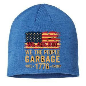 We Are Not Garbage Votetrump 2024 Trump Sustainable Beanie