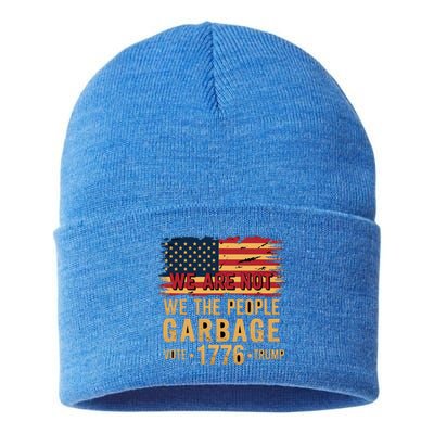 We Are Not Garbage Votetrump 2024 Trump Sustainable Knit Beanie