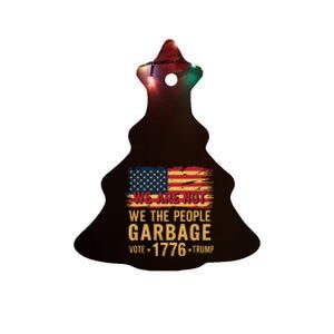 We Are Not Garbage Votetrump 2024 Trump Ceramic Tree Ornament