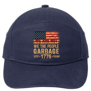 We Are Not Garbage Votetrump 2024 Trump 7-Panel Snapback Hat