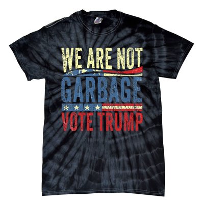 We Are Not Garbage Vote Trump For President 2024 Trump Vance Tie-Dye T-Shirt