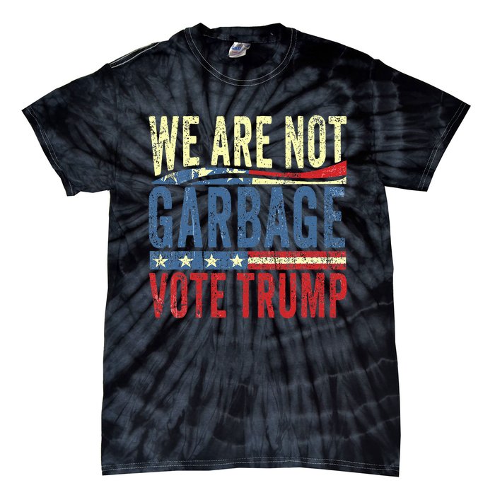 We Are Not Garbage Vote Trump For President 2024 Trump Vance Tie-Dye T-Shirt