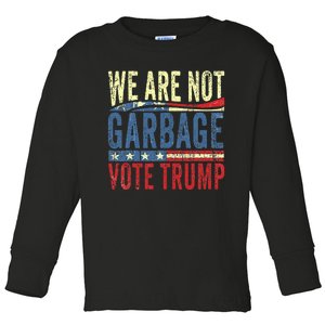 We Are Not Garbage Vote Trump For President 2024 Trump Vance Toddler Long Sleeve Shirt