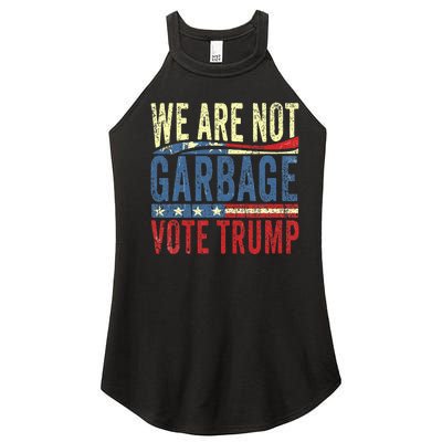 We Are Not Garbage Vote Trump For President 2024 Trump Vance Women's Perfect Tri Rocker Tank