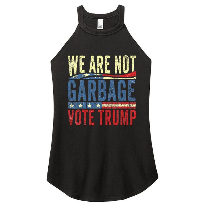 We Are Not Garbage Vote Trump For President 2024 Trump Vance Women's Perfect Tri Rocker Tank