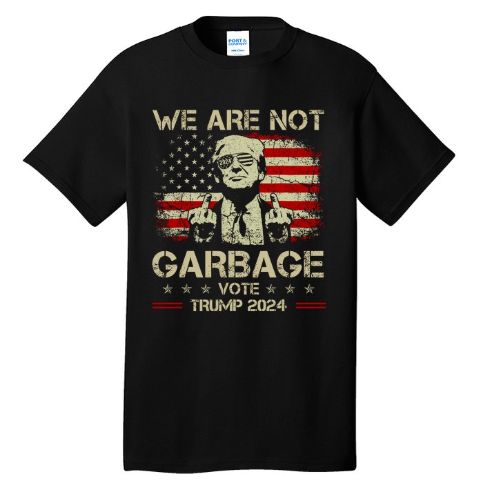 We Are Not Garbage Vote Trump Tall T-Shirt