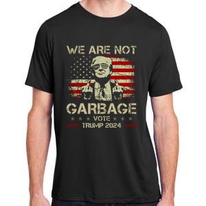 We Are Not Garbage Vote Trump Adult ChromaSoft Performance T-Shirt