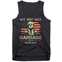 We Are Not Garbage Vote Trump Tank Top