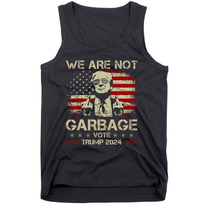 We Are Not Garbage Vote Trump Tank Top