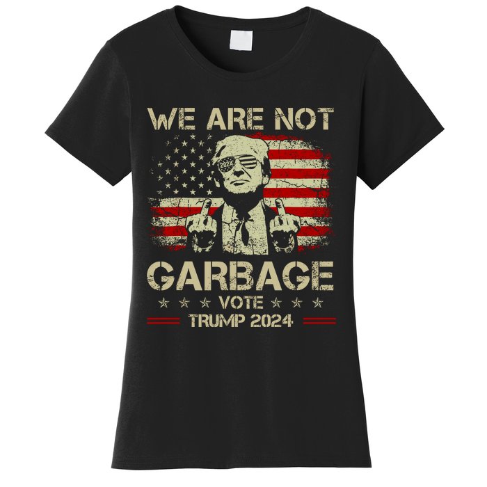 We Are Not Garbage Vote Trump Women's T-Shirt