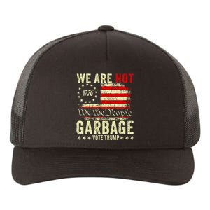 We Are Not Garbage Votetrump 2024 Trump Supporter Garbage Yupoong Adult 5-Panel Trucker Hat