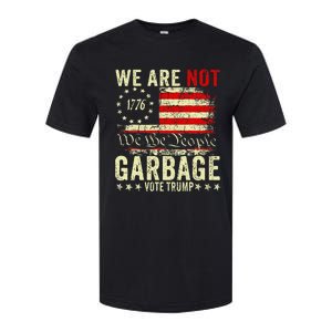 We Are Not Garbage Votetrump 2024 Trump Supporter Garbage Softstyle CVC T-Shirt