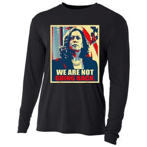 We Are Not Going Back Kamala We Are Not Going Back Cooling Performance Long Sleeve Crew