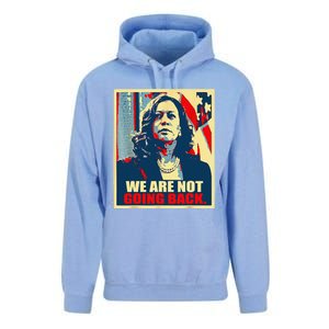 We Are Not Going Back Kamala We Are Not Going Back Unisex Surf Hoodie