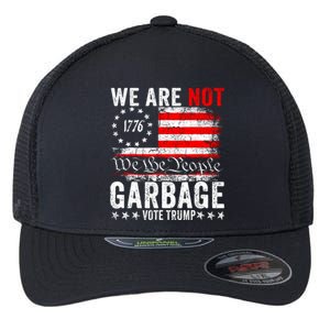 We Are Not Garbage Vote Trump Flexfit Unipanel Trucker Cap