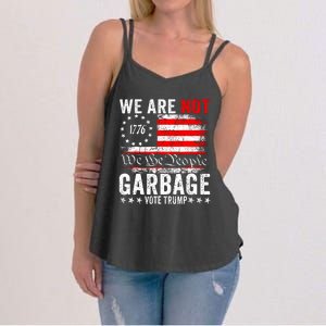 We Are Not Garbage Vote Trump Women's Strappy Tank