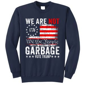 We Are Not Garbage Vote Trump Sweatshirt