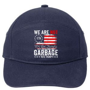 We Are Not Garbage Vote Trump 7-Panel Snapback Hat