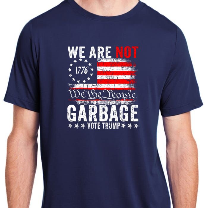 We Are Not Garbage Vote Trump Adult ChromaSoft Performance T-Shirt