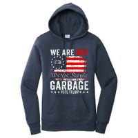 We Are Not Garbage Vote Trump Women's Pullover Hoodie