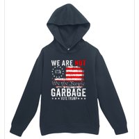 We Are Not Garbage Vote Trump Urban Pullover Hoodie