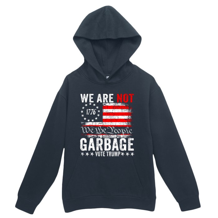 We Are Not Garbage Vote Trump Urban Pullover Hoodie