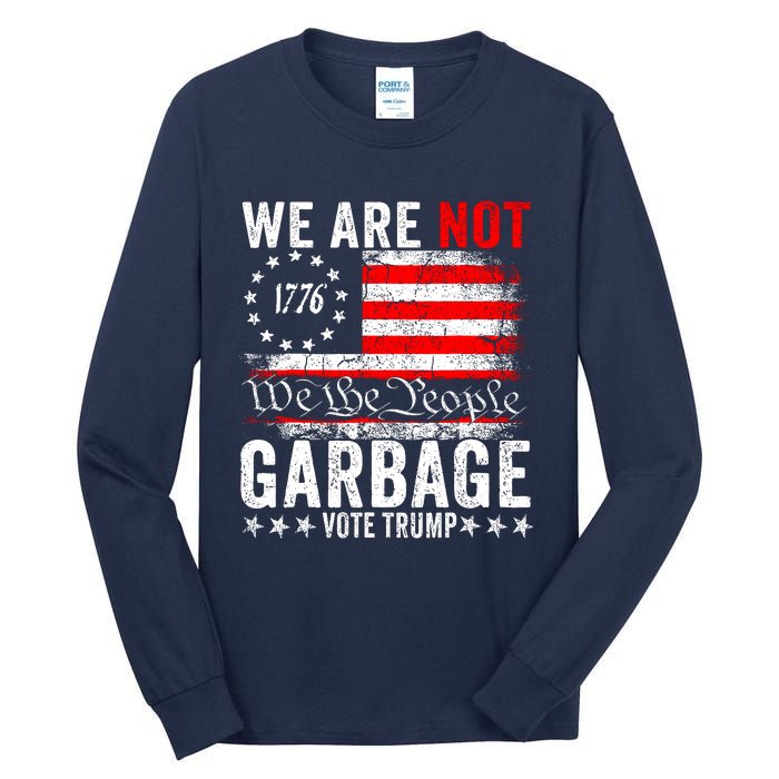 We Are Not Garbage Vote Trump Tall Long Sleeve T-Shirt