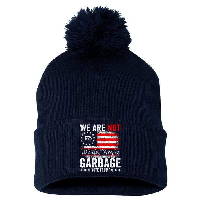 We Are Not Garbage Vote Trump Pom Pom 12in Knit Beanie