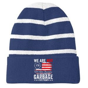 We Are Not Garbage Vote Trump Striped Beanie with Solid Band