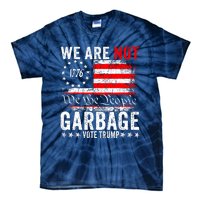 We Are Not Garbage Vote Trump Tie-Dye T-Shirt