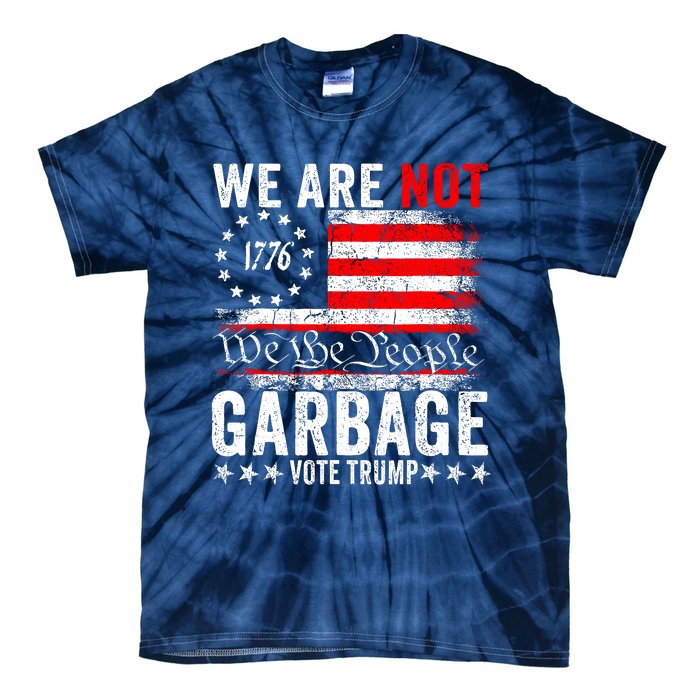 We Are Not Garbage Vote Trump Tie-Dye T-Shirt