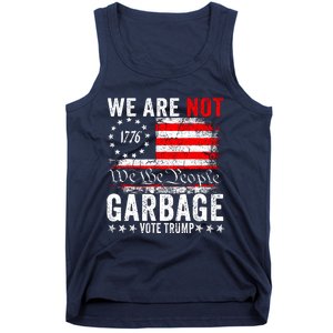 We Are Not Garbage Vote Trump Tank Top