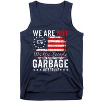 We Are Not Garbage Vote Trump Tank Top