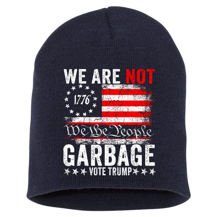 We Are Not Garbage Vote Trump Short Acrylic Beanie