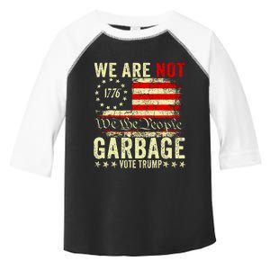 We Are Not Garbage Vote Trump Toddler Fine Jersey T-Shirt