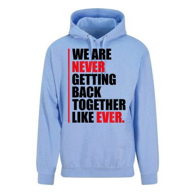 We Are Never Getting Back Together Like Ever Statement Unisex Surf Hoodie