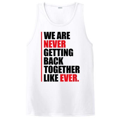 We Are Never Getting Back Together Like Ever Statement PosiCharge Competitor Tank