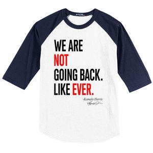 We Are Not Going Back Like Ever Kamalaharris 2024 President Baseball Sleeve Shirt