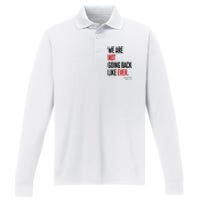 We Are Not Going Back Like Ever Kamalaharris 2024 President Performance Long Sleeve Polo