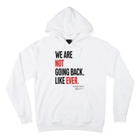 We Are Not Going Back Like Ever Kamalaharris 2024 President Hoodie