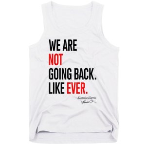 We Are Not Going Back Like Ever Kamalaharris 2024 President Tank Top