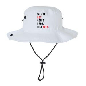 We Are Not Going Back Like Ever Legacy Cool Fit Booney Bucket Hat