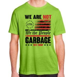 We Are Not Garbage Vote Trump Adult ChromaSoft Performance T-Shirt